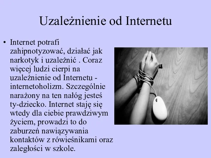 Uzależnienie od Internetu Internet potrafi zahipnotyzować, działać jak narkotyk i uzależnić