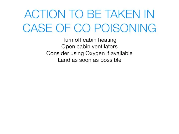 ACTION TO BE TAKEN IN CASE OF CO POISONING Turn off