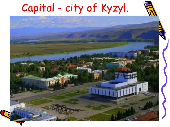 Capital - city of Kyzyl.