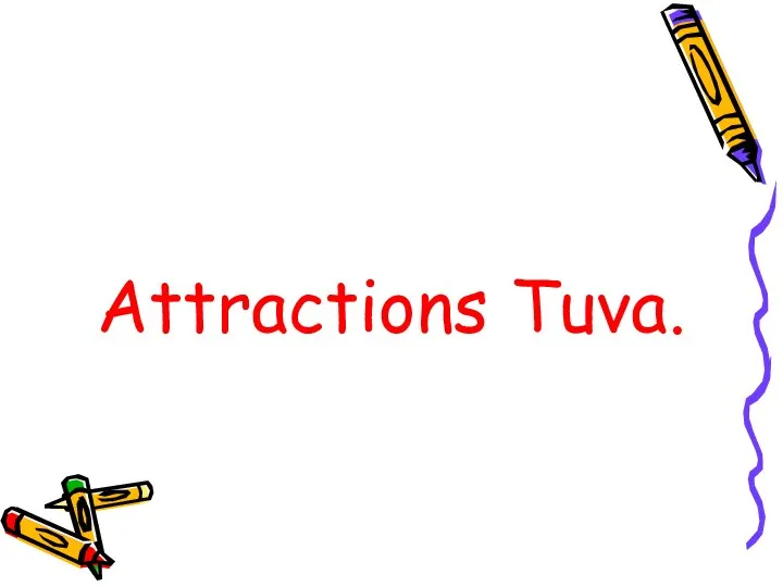 Attractions Tuva.