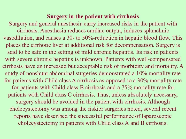 Surgery in the patient with cirrhosis Surgery and general anesthesia carry