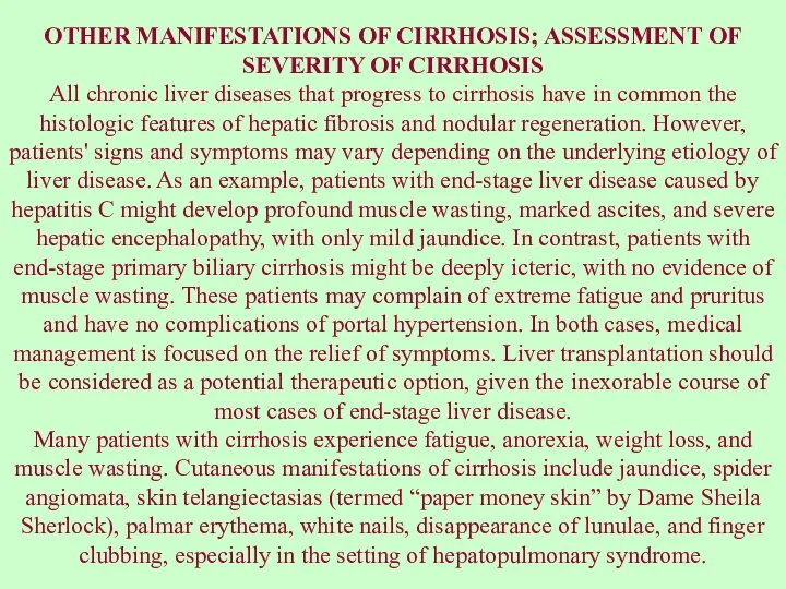 OTHER MANIFESTATIONS OF CIRRHOSIS; ASSESSMENT OF SEVERITY OF CIRRHOSIS All chronic