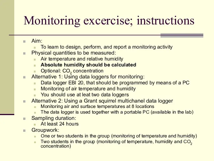 Monitoring excercise; instructions Aim: To learn to design, perform, and report