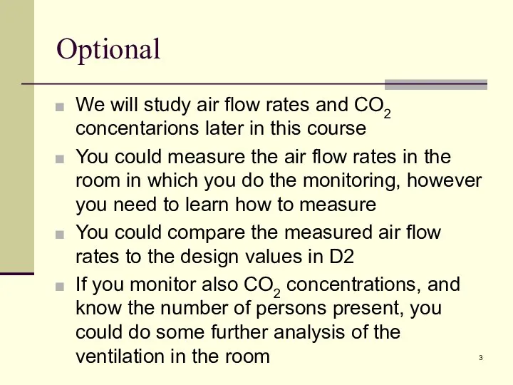 Optional We will study air flow rates and CO2 concentarions later