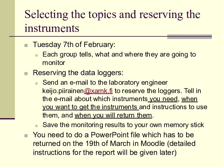Selecting the topics and reserving the instruments Tuesday 7th of February: