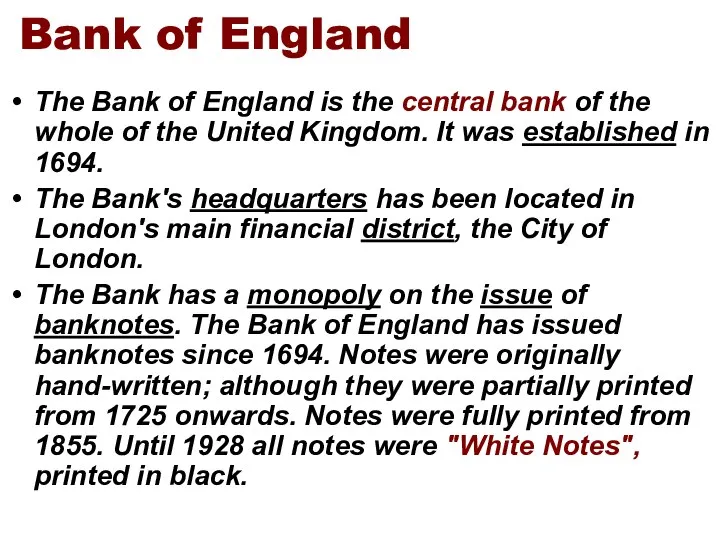 The Bank of England is the central bank of the whole