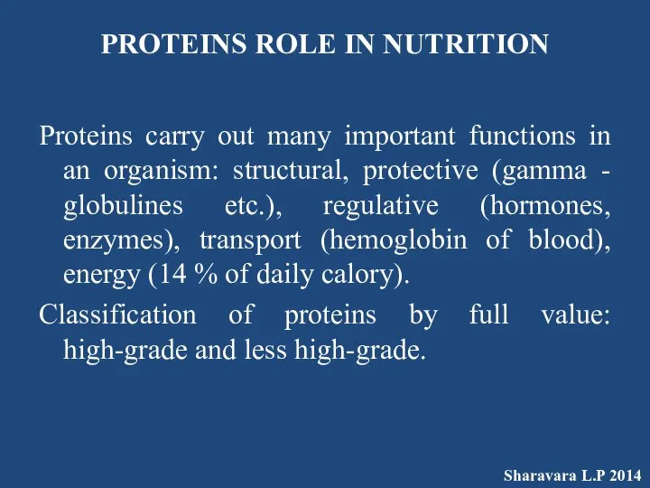 PROTEINS ROLE IN NUTRITION Proteins carry out many important functions in