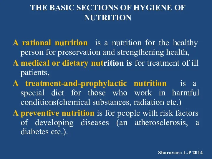 THE BASIC SECTIONS OF HYGIENE OF NUTRITION A rational nutrition is