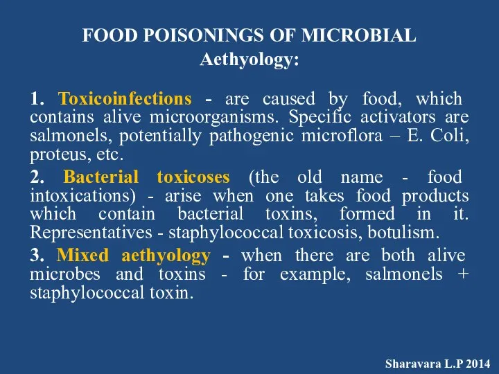 FOOD POISONINGS OF MICROBIAL Aethyology: 1. Toxicoinfections - are caused by