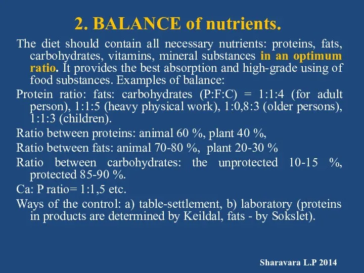 2. BALANCE of nutrients. The diet should contain all necessary nutrients: