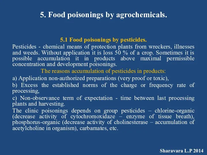 5. Food poisonings by agrochemicals. 5.1 Food poisonings by pesticides. Pesticides