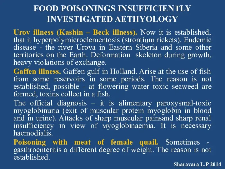 FOOD POISONINGS INSUFFICIENTLY INVESTIGATED AETHYOLOGY Urov illness (Kashin – Beck illness).