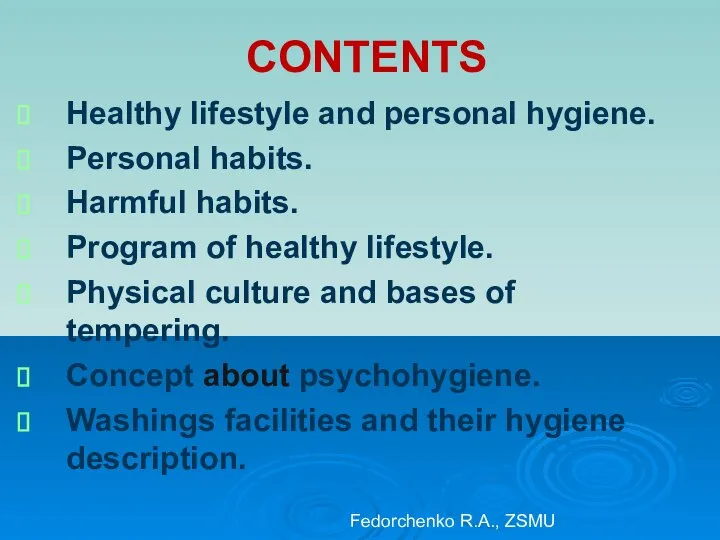 CONTENTS Healthy lifestyle and personal hygiene. Personal habits. Harmful habits. Program