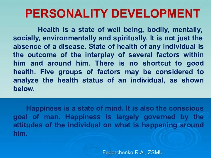 PERSONALITY DEVELOPMENT Health is a state of well being, bodily, mentally,