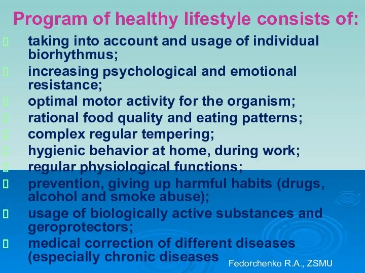 Program of healthy lifestyle consists of: taking into account and usage