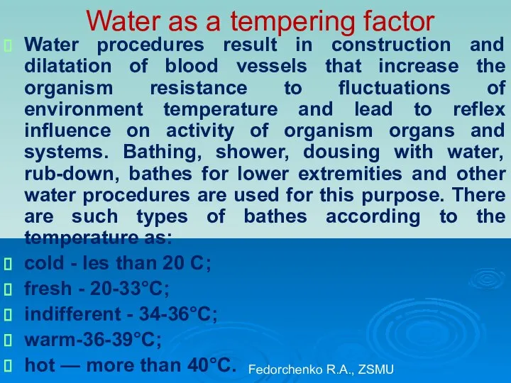 Water as a tempering factor Water procedures result in construction and