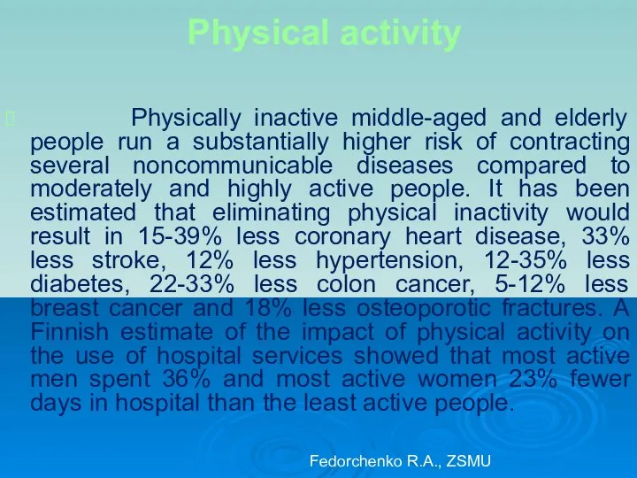 Physical activity Physically inactive middle-aged and elderly people run a substantially