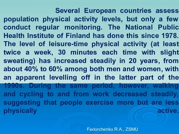 Several European countries assess population physical activity levels, but only a