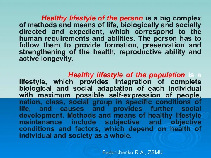 Healthy lifestyle of the person is a big complex of methods