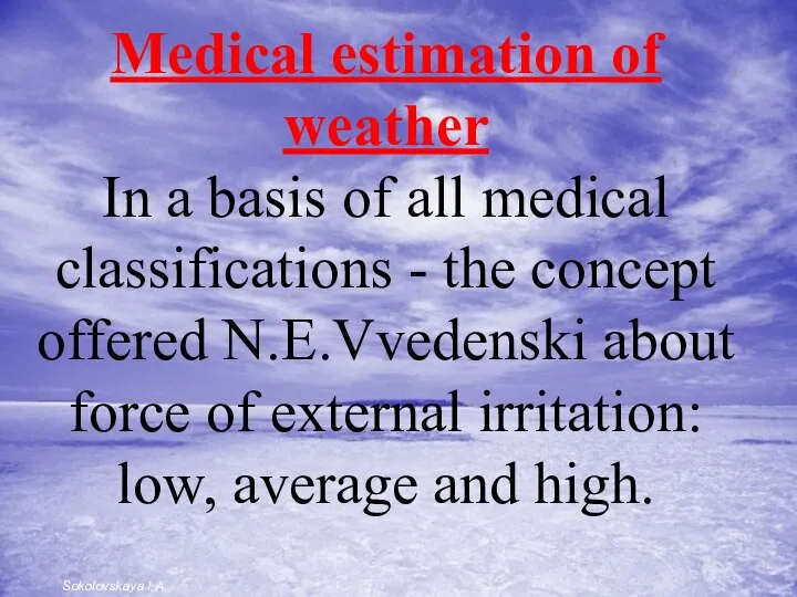 Medical estimation of weather In a basis of all medical classifications