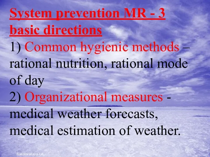 System prevention MR - 3 basic directions 1) Common hygienic methods
