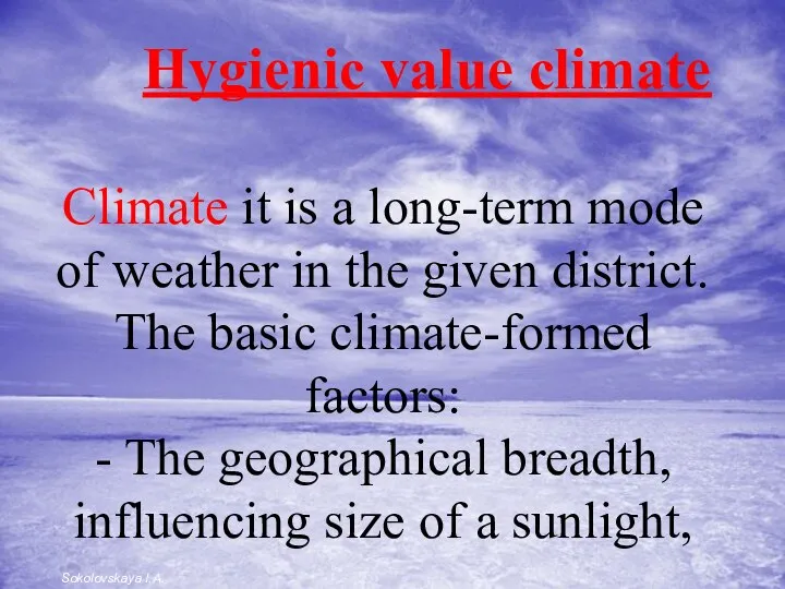 Hygienic value climate Climate it is a long-term mode of weather