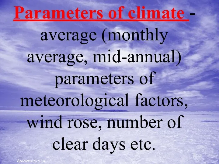 Parameters of climate - average (monthly average, mid-annual) parameters of meteorological