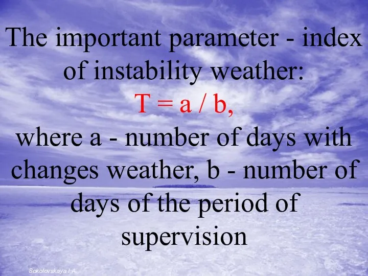 The important parameter - index of instability weather: T = a