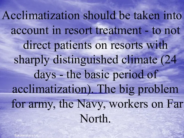 Acclimatization should be taken into account in resort treatment - to
