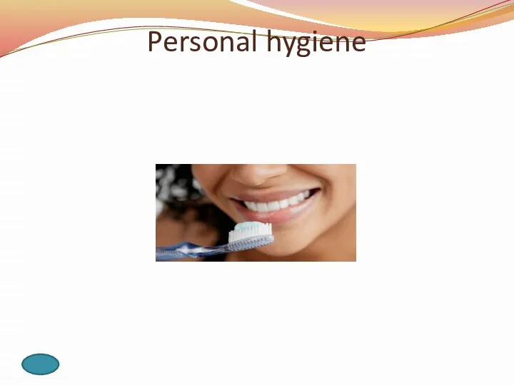 Personal hygiene