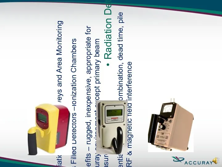 Radiation Leakage Surveys and Area Monitoring Gas Filled Detectors –Ionization Chambers