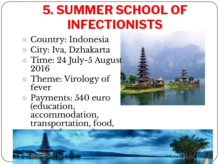 5. SUMMER SCHOOL OF INFECTIONISTS Country: Indonesia City: Iva, Dzhakarta Time: