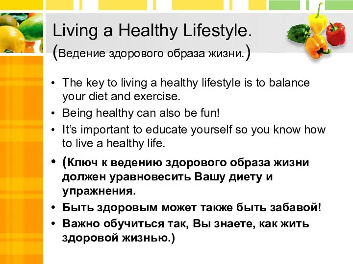 The key to living a healthy lifestyle is to balance your