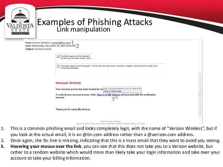 Examples of Phishing Attacks Link manipulation This is a common phishing