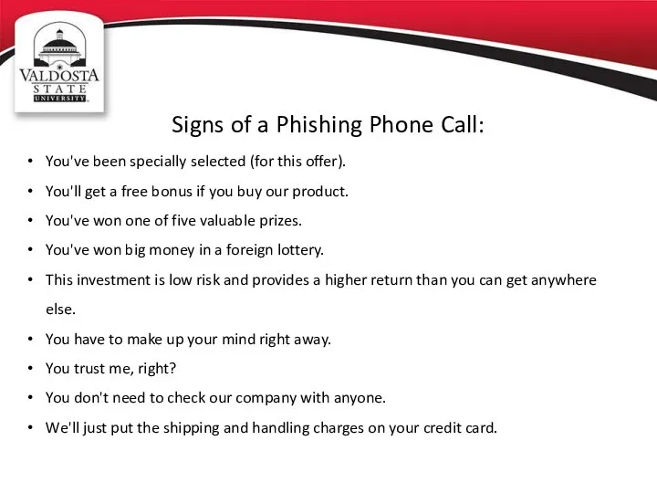 Signs of a Phishing Phone Call: You've been specially selected (for