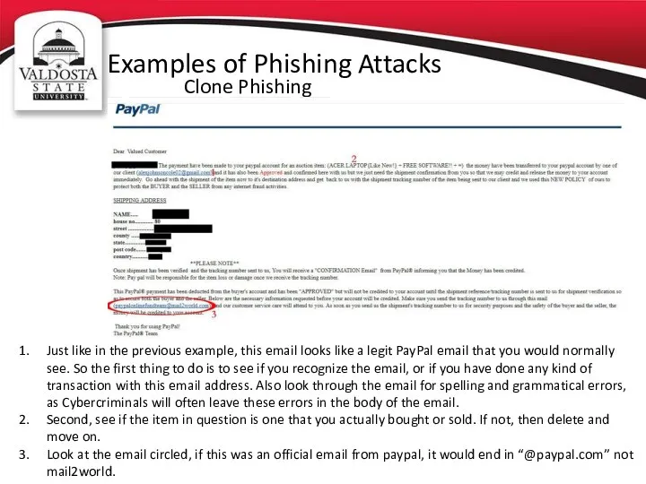 Examples of Phishing Attacks Clone Phishing Just like in the previous