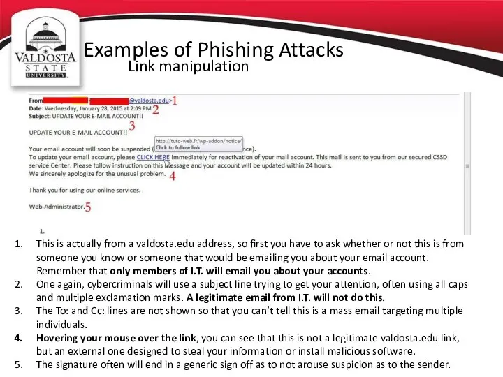 Examples of Phishing Attacks Link manipulation This is actually from a