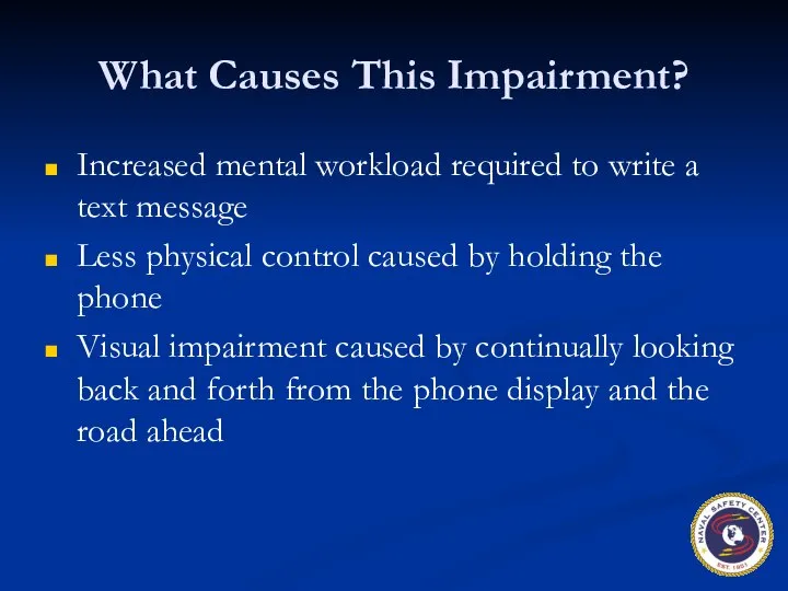 What Causes This Impairment? Increased mental workload required to write a