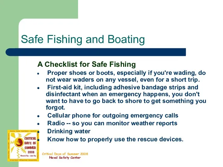 Safe Fishing and Boating A Checklist for Safe Fishing Proper shoes