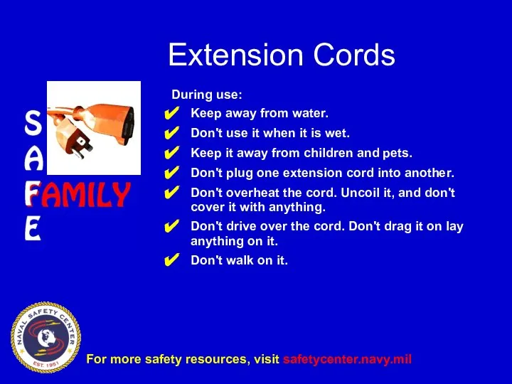 Extension Cords During use: Keep away from water. Don't use it