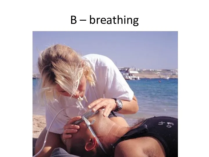 B – breathing