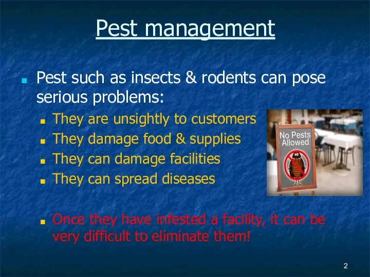 Pest management Pest such as insects & rodents can pose serious