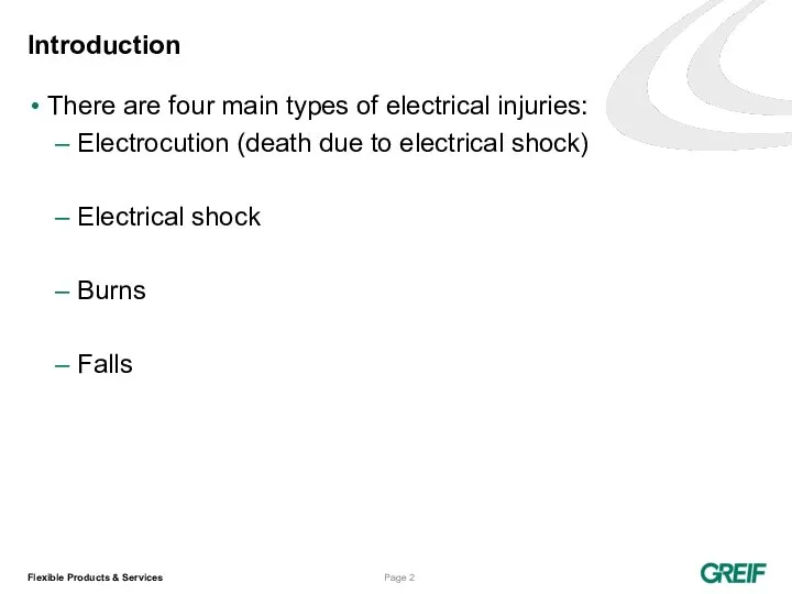 There are four main types of electrical injuries: Electrocution (death due