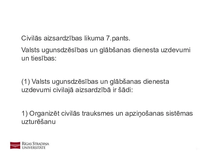 Civilās aizsardzības likuma 7.pants. Valsts ugunsdzēsības un glābšanas dienesta uzdevumi un