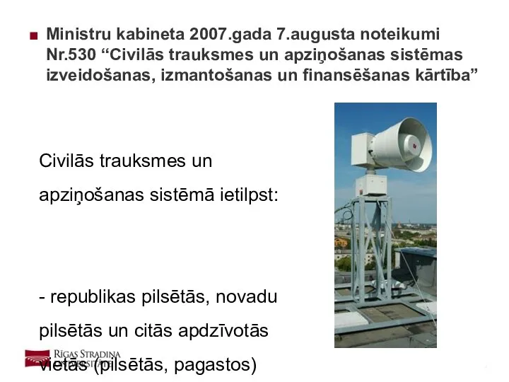 Ministru kabineta 2007.gada 7.augusta noteikumi Nr.530 “Civilās trauksmes un apziņošanas sistēmas