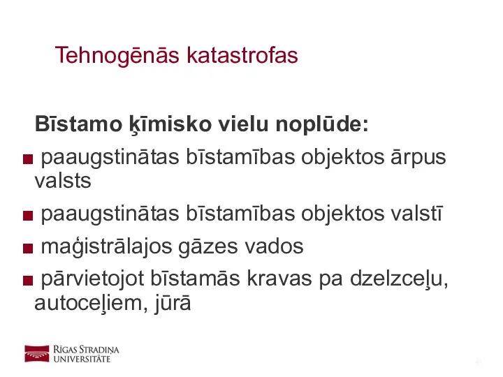 Bīstamo ķīmisko vielu noplūde: paaugstinātas bīstamības objektos ārpus valsts paaugstinātas bīstamības