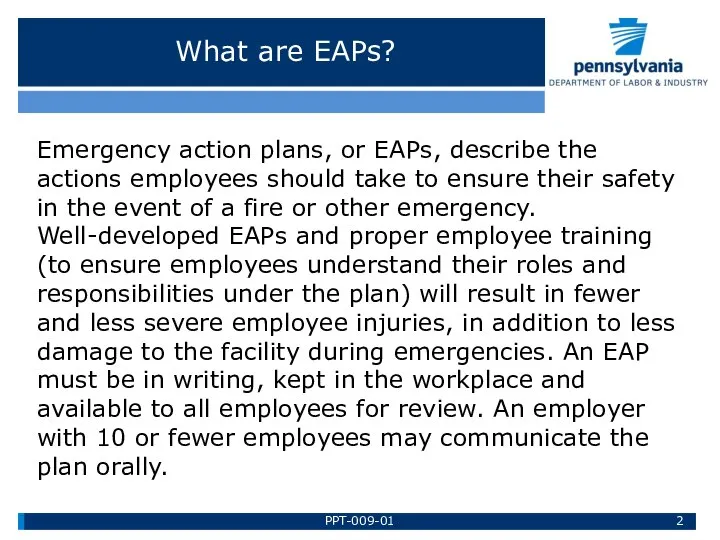 Emergency action plans, or EAPs, describe the actions employees should take