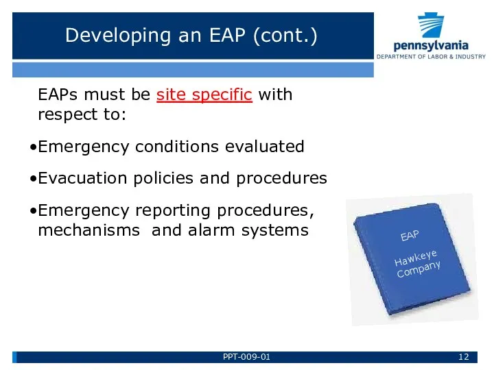 Developing an EAP (cont.) EAPs must be site specific with respect