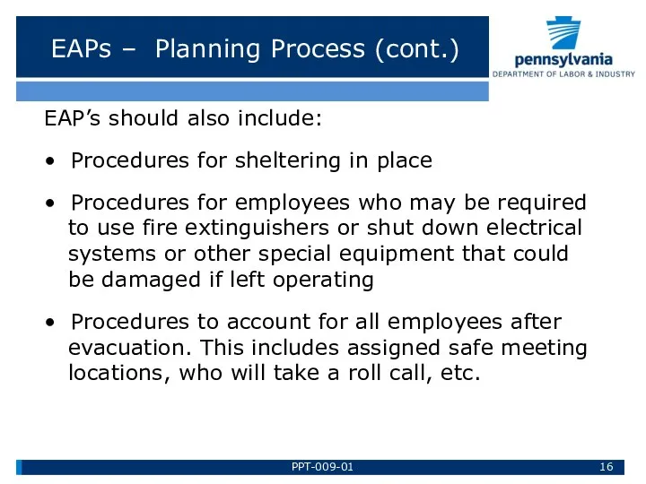 EAPs – Planning Process (cont.) EAP’s should also include: • Procedures