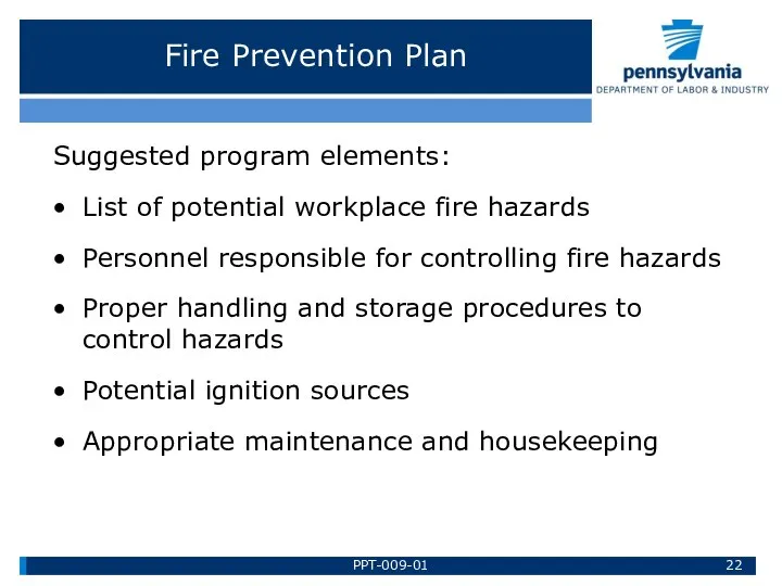 Fire Prevention Plan Suggested program elements: List of potential workplace fire